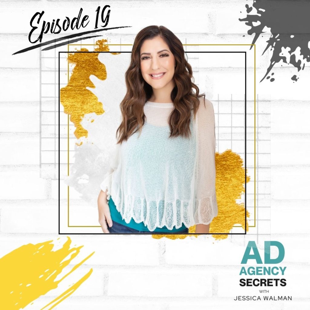 Ad Agency Secrets with Jessica Walman