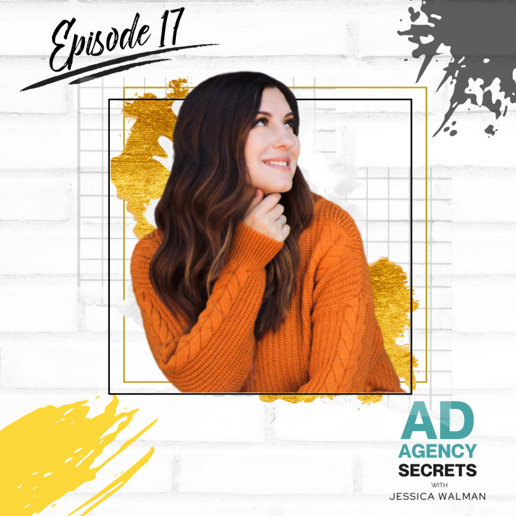 Ad Agency Secrets with Jessica Walman