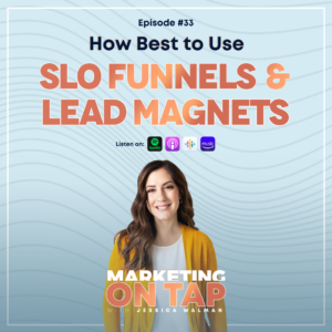 How Best to Use SLO Funnels & Lead Magnets